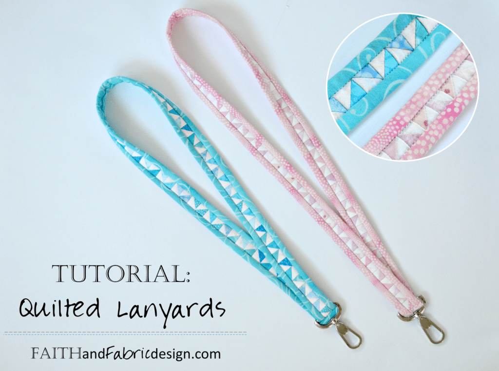 Tutorial How to Sew a Lanyard (Quilted Lanyard Pattern) Faith and Fabric