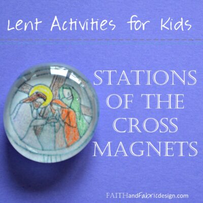 ACTIVITY: Stations of the Cross Magnets