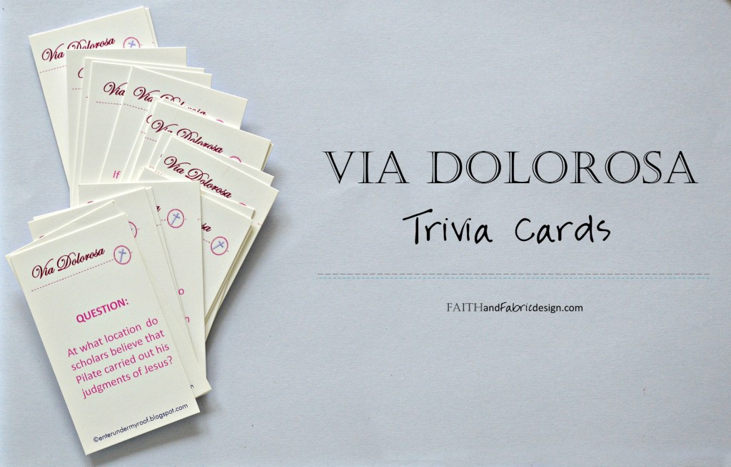 Faith and Fabric - Via Dolorosa Trivia Cards