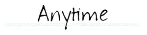 Anytime