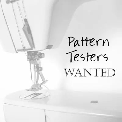 Faith and Fabric Pattern Testers Wanted