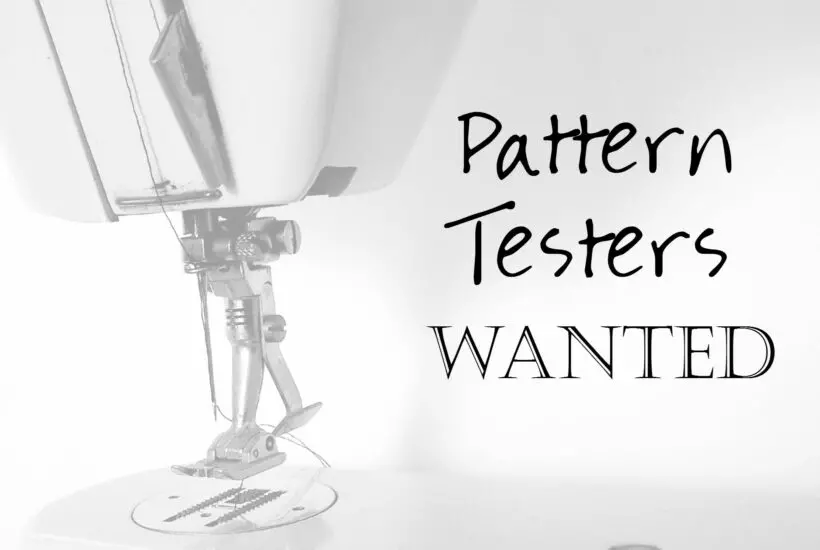 Faith and Fabric Pattern Testers Wanted
