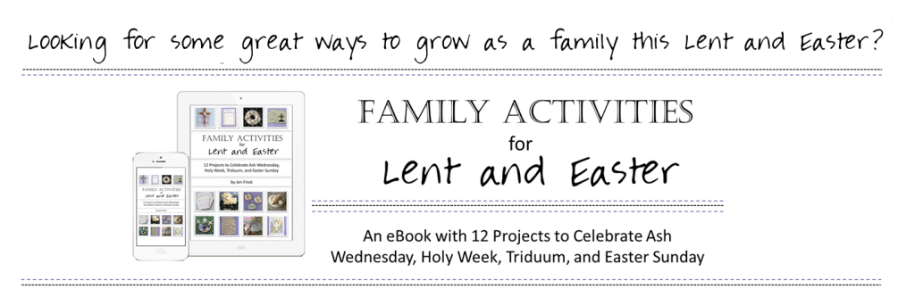 Faith and Fabric - Kids Activities for Lent and Easter