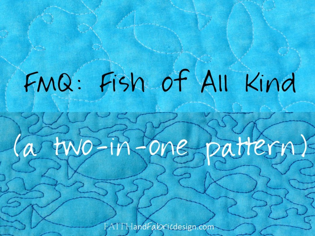 Fish of Every Kind Free Motion Quilting – Faith and Fabric