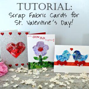 Faith and Fabric - Scrap Fabric Cards for Saint Valentine's Day
