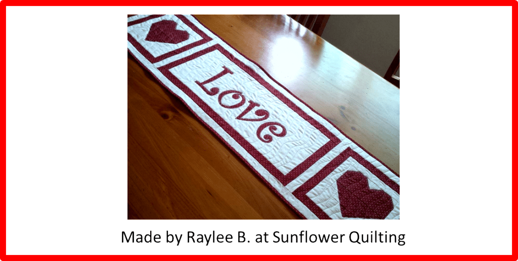 Faith and Fabric - Love Saint Valentine's Day Quilt Pattern made by Raylee B