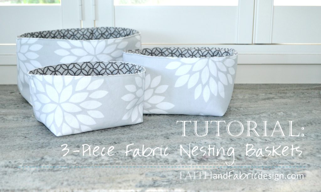 Tutorial: Sewing Square Nesting Baskets Pattern – Faith and Fabric