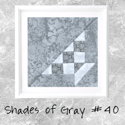 Shades of Gray: Farmer’s Wife Block 40 Grandmother