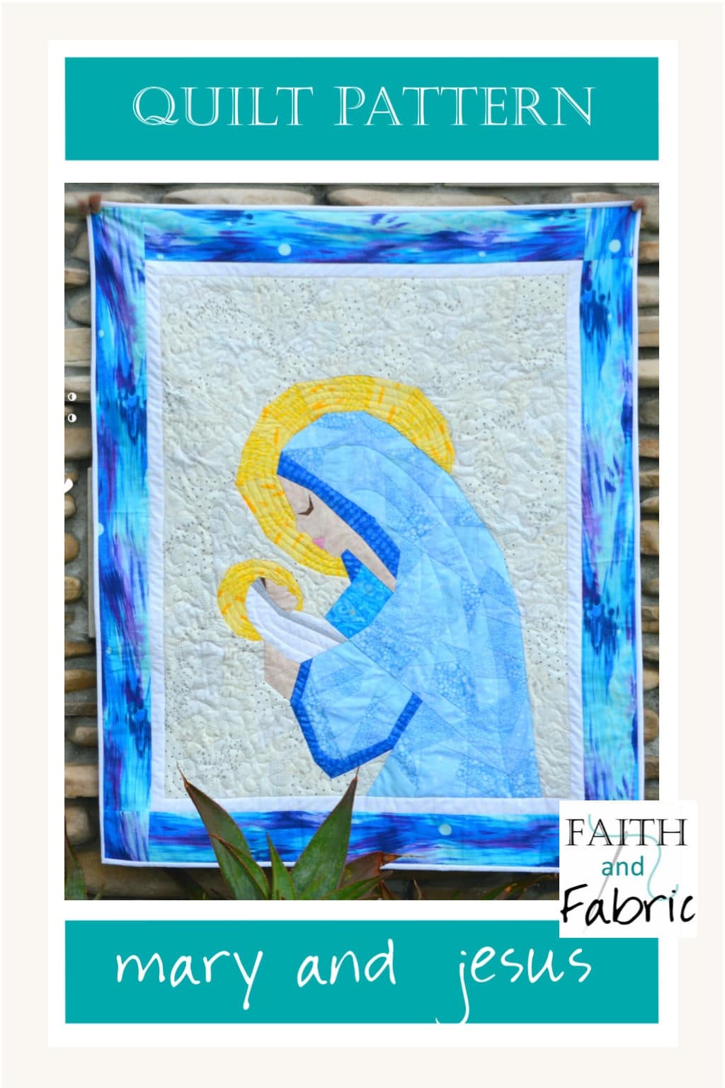 Mary Jesus Quilt Pattern Faith and Fabric