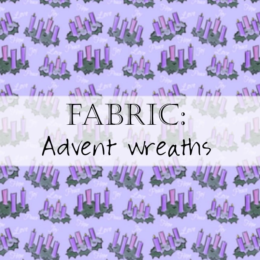 Fabric: Advent Wreaths