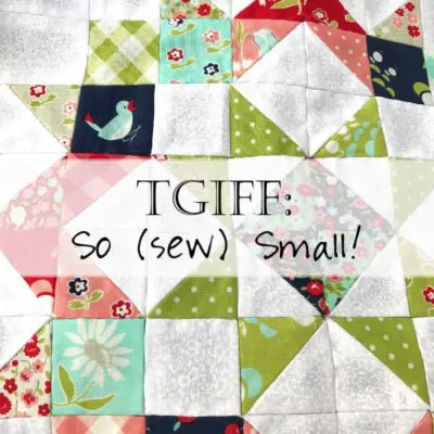 TGIFF: So Sew Small