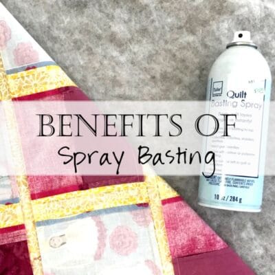 Back to School Blog Hop: Benefits of Spray Basting Your Quilt