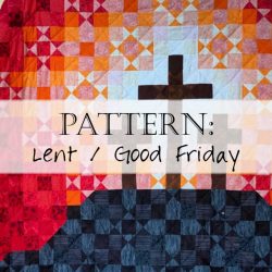Pattern: Lent Cross Quilt - Good Friday - Golgotha