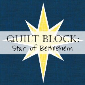 Share the Joy of Christmas night with this Star of Bethlehem quilt block pattern!