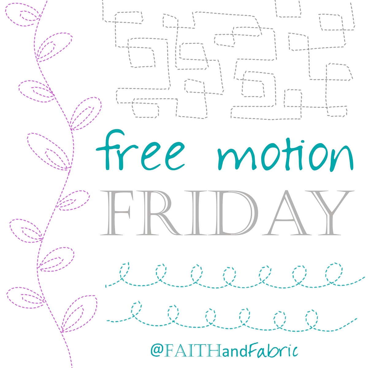 Free Motion Friday with Faith and Fabric