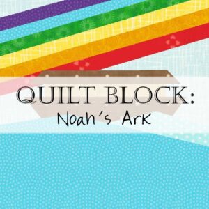 Celebrate Noah's Ark with this rainbow quilt block pattern!