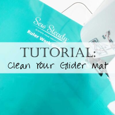 Tutorial: How to Clean Your Sew Steady Glider / Slider Mat