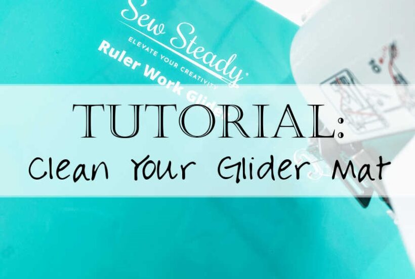 How to Clean Your Sew Steady Glider Slider Mat for Your Sewing Machine when doing Free Motion Quilting Ruler Work