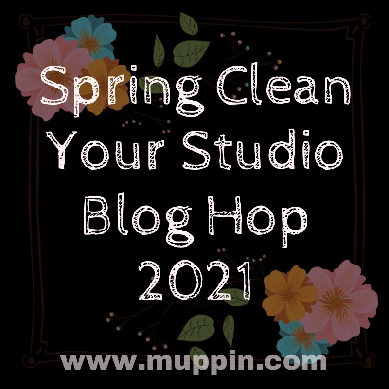 Spring Clean Your Studio Blog Hop 2021 - Faith and Fabric