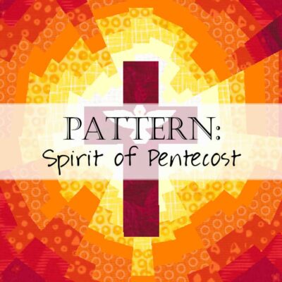 Pattern: Spirit of Pentecost Quilt
