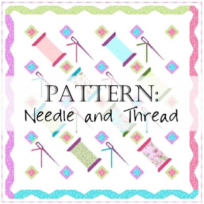 Pattern: Spools of Thread + Needles Quilt