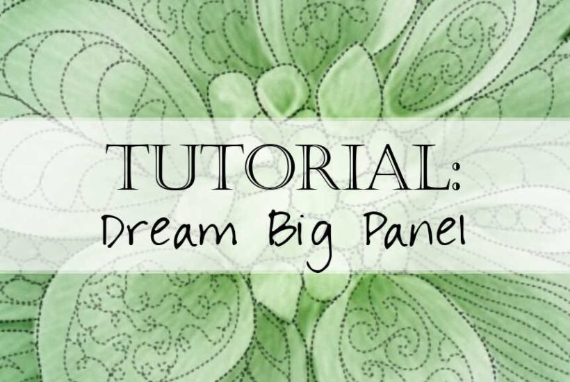 Ideas for Free Motion Quilting Dream Big Hoffman Panel Tutorial