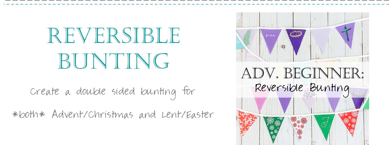 Tutorial How to Make Reversible Bunting for Advent Christmas Lent Easter