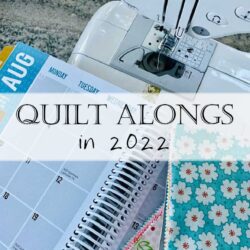 2022 Quilt Along and Sew Along List