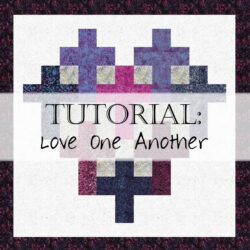 Tutorial: Love One Another (free heart quilt pattern)