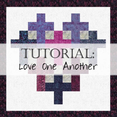 Tutorial: Love One Another (free heart quilt pattern)
