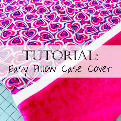 How to Sew an Easy Pillowcase Tutorial DIY