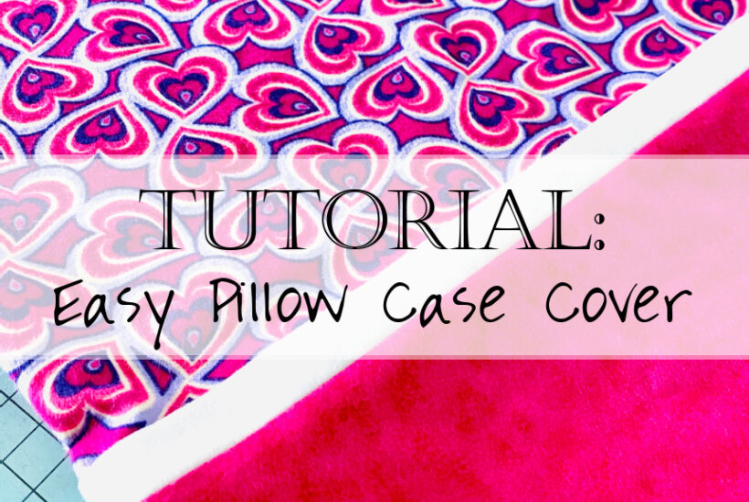 How to Sew an Easy Pillowcase Tutorial DIY