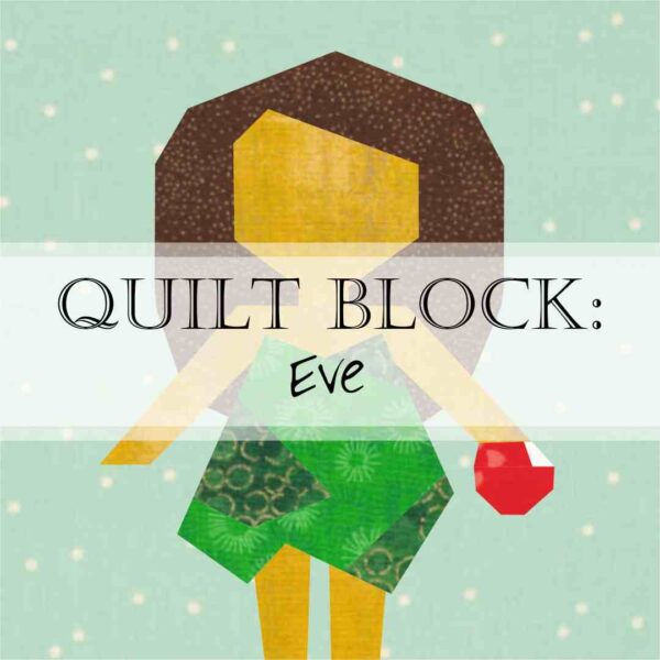 FAF-961 Eve Quilt Block Women of the Bible