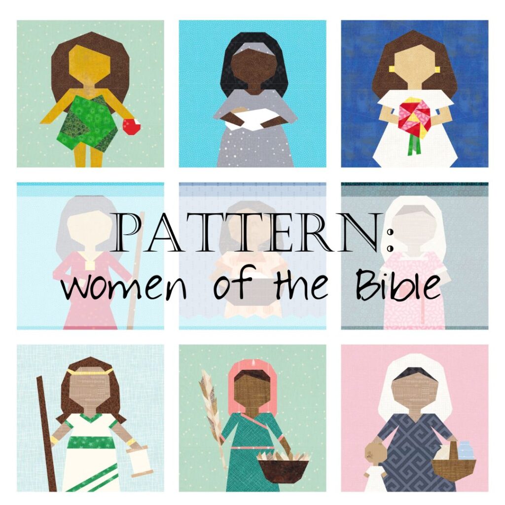 Pattern: Women of the Bible Quilt (Old Testament) – Faith and Fabric