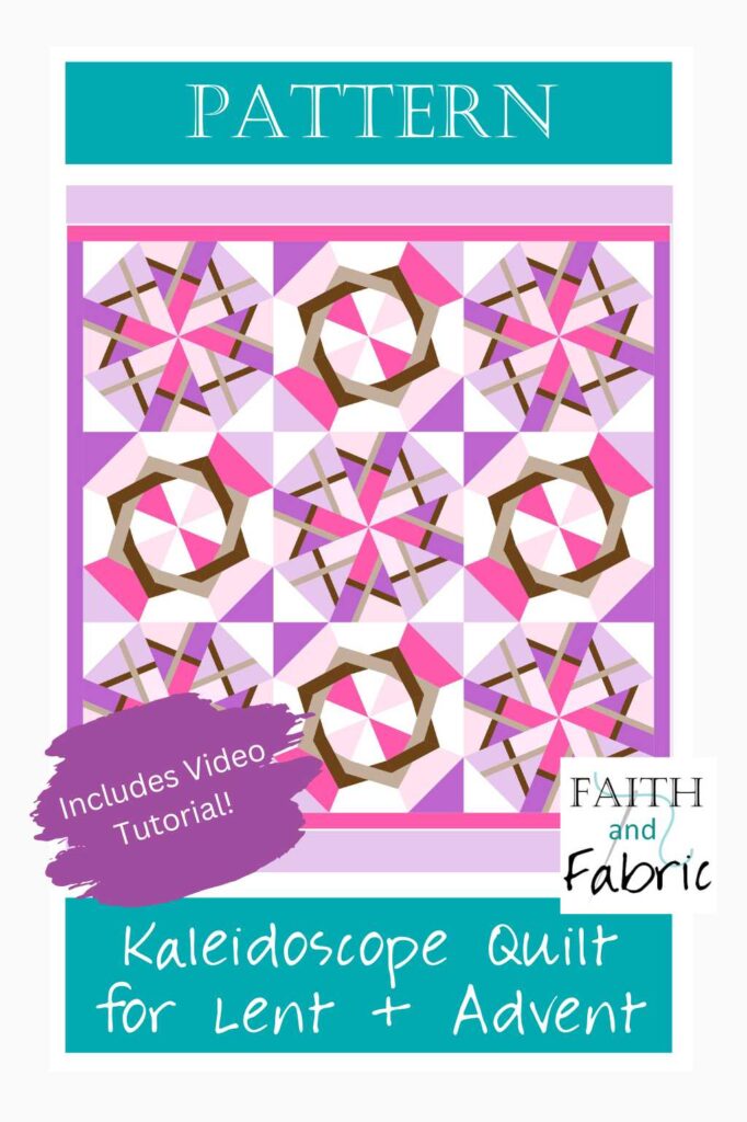 Kaleidoscope Quilt Pattern for Advent and Lent – Faith and Fabric