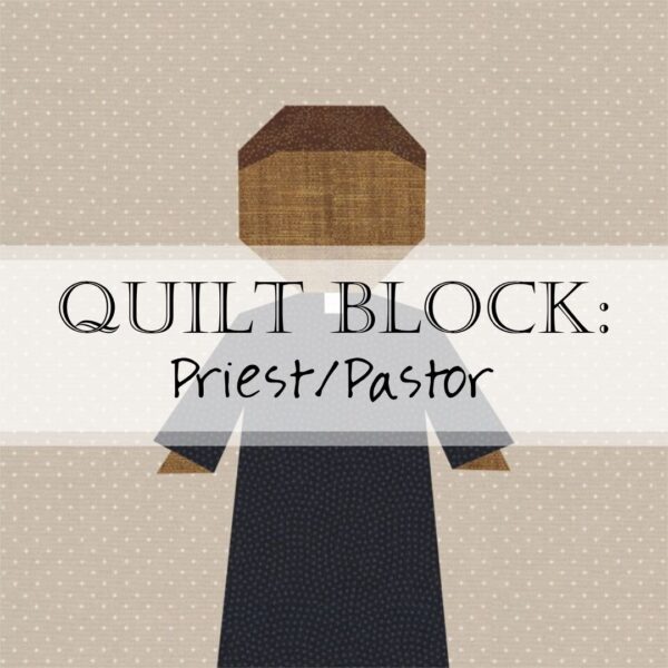 Quilt Block: Priest (Luke 22:19)