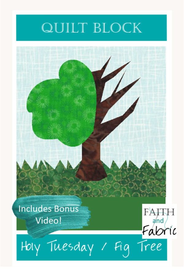 Fig Tree Quilt Block Holy Tuesday Pattern