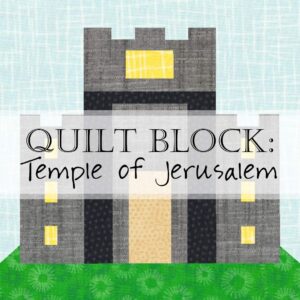 Temple of Jerusalem Quilt Block Holy Monday