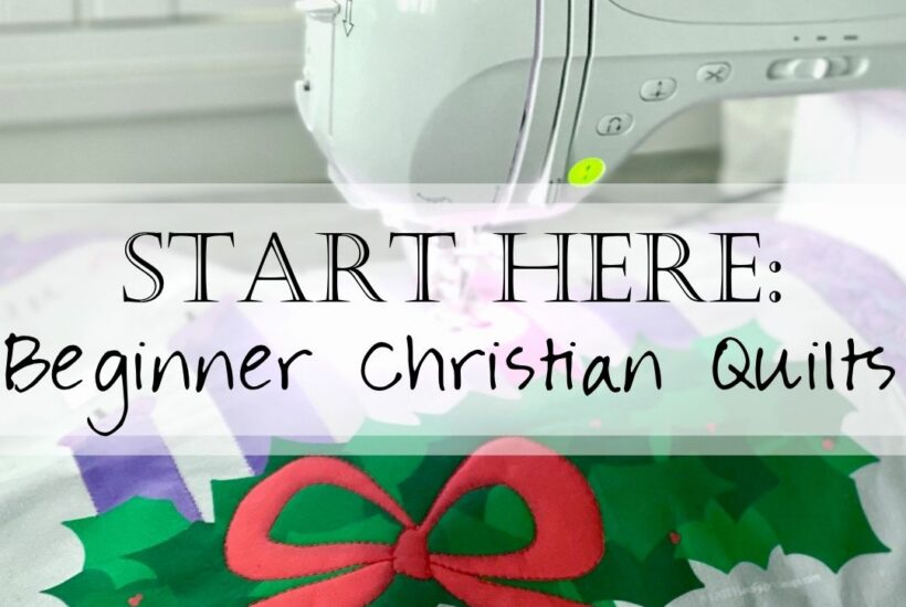 Beginner Christian Quilter Patterns and Tutorials Video Series