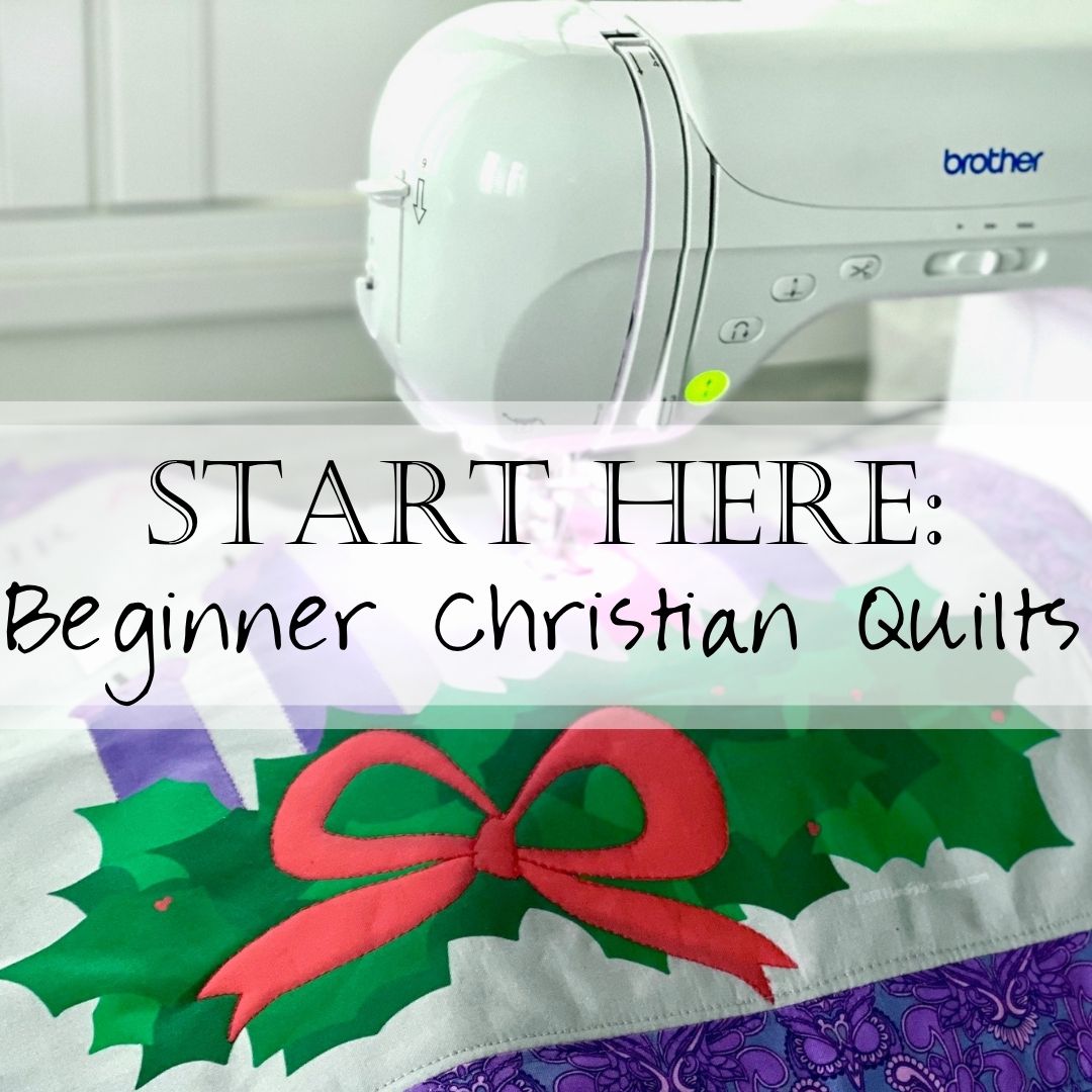 Beginner Christian Quilter Patterns and Tutorials Video Series