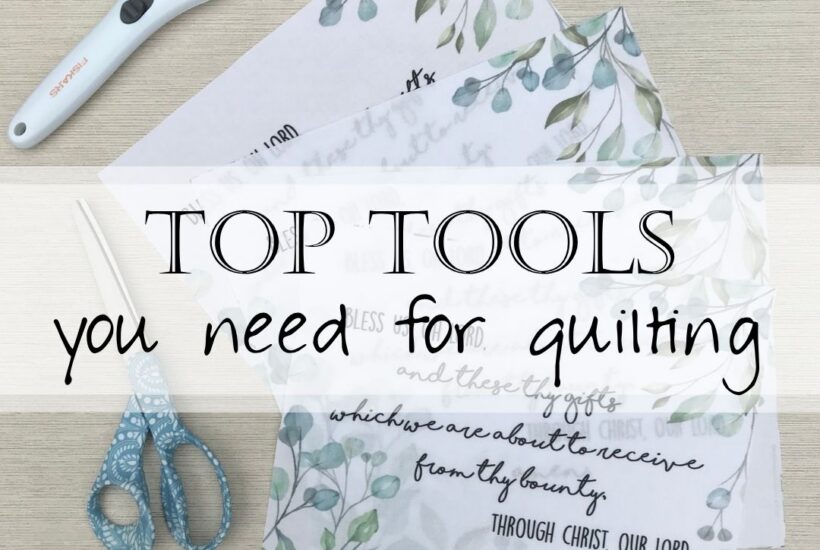 What tools do i need for quilting